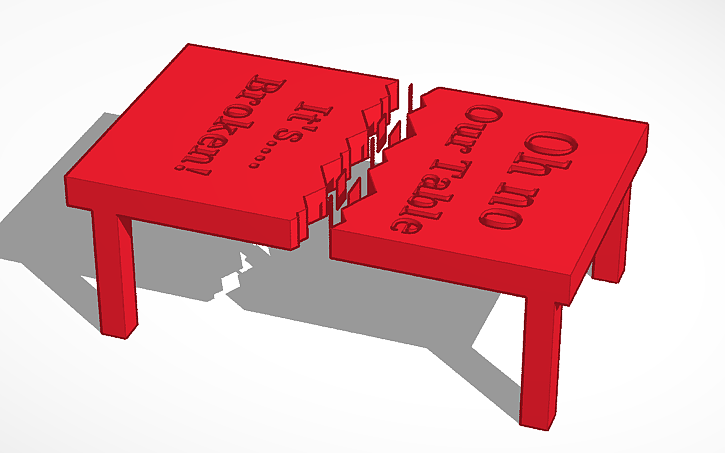 3D design Our Table! It's broken!!!! - Tinkercad