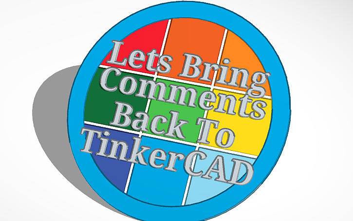 3D design Bring Back Comments 2 - Tinkercad