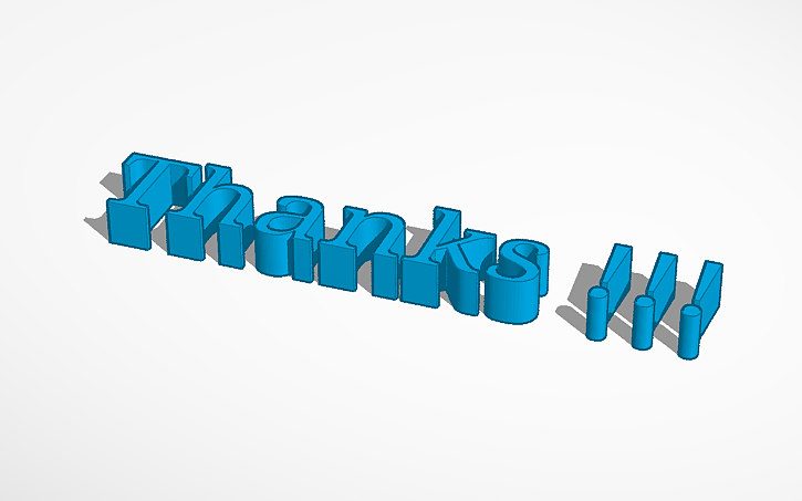 3D design What?! Thanks!!! - Tinkercad