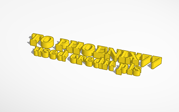 3D design To Phoenix77 - Tinkercad