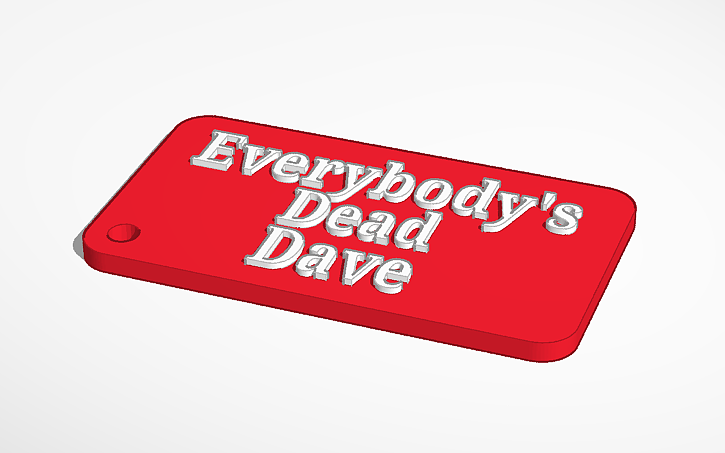 3D design everybody's dead dave - Tinkercad